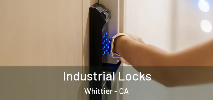  Industrial Locks Whittier - CA